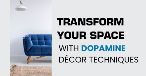 Dopamine Décor: Three Ways to Freshen Up and Brighten Your Home