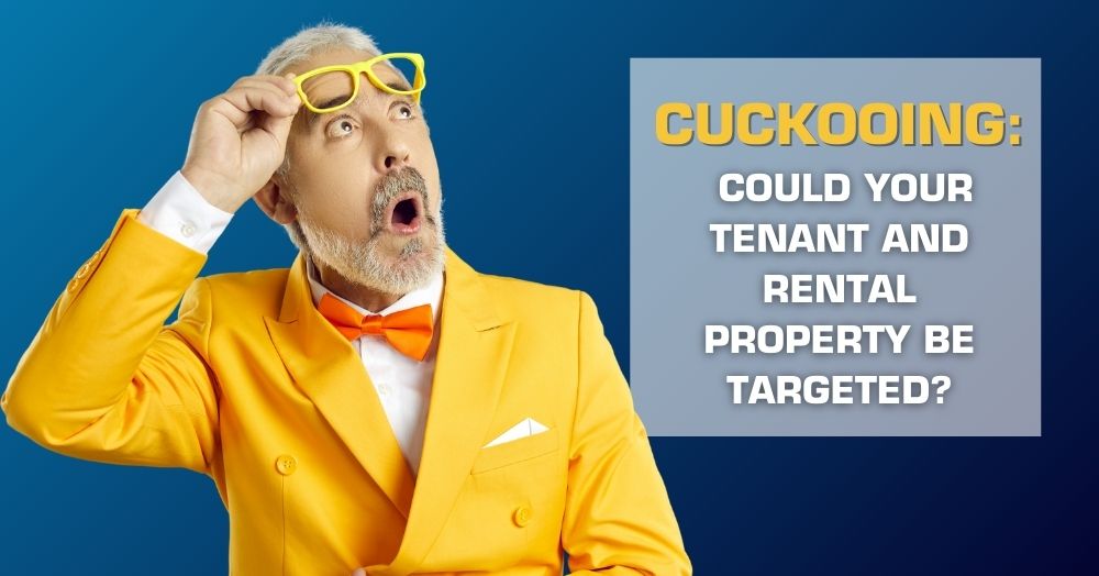 Cuckooing: Could Your Tenant and Rental Property Be Targeted?