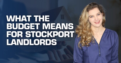 What the Budget Means for the Lettings Market in Stockport