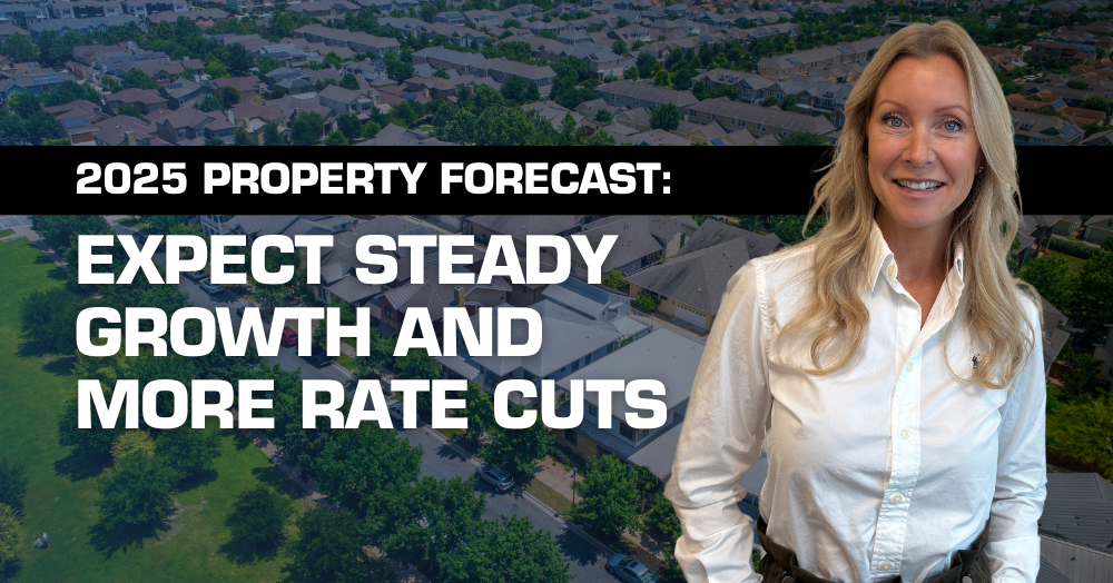 2025 Property Forecast: Expect Steady Growth and More Rate Cuts