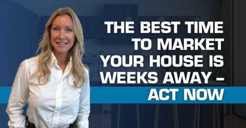 The Best Time to Market Your House is Weeks Away – Act Now