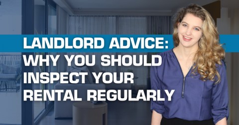 Landlord Advice: Why You Should Inspect Your Rental Regularly