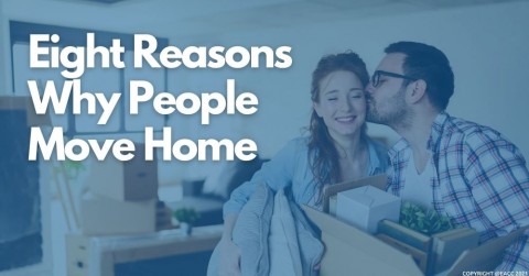 Eight Reasons Why People Move Home 