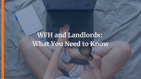 WFH and Landlords: What You Need to Know