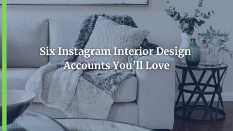 Six Instagram Interior Design Accounts You’ll Love